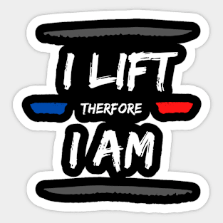 I Lift Therefore I Am Sticker